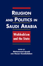 Religion and Politics in Saudi Arabia: Wahhabism and the State