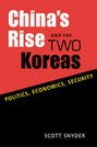 China's Rise and the Two Koreas:  Politics, Economics, Security
