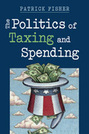 The Politics of Taxing and Spending