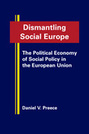 Dismantling Social Europe: The Political Economy of Social Policy in the European Union