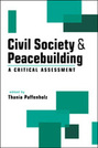 Civil Society and Peacebuilding: A Critical Assessment