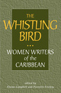 The Whistling Bird: Women Writers of the Caribbean