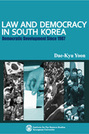 Law and Democracy in South Korea: Democratic Development Since 1987