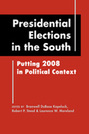 Presidential Elections in the South: Putting 2008 in Political Context