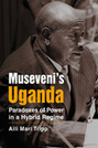 Museveni’s Uganda: Paradoxes of Power in a Hybrid Regime