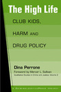 The High Life: Club Kids, Harm and Drug Policy