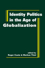 Identity Politics in the Age of Globalization