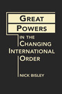 Great Powers in the Changing International Order