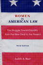 Women in American Law: The Struggle Toward Equality from the New Deal to the Present, 3rd edition