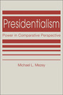 Presidentialism: Power in Comparative Perspective