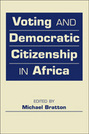 Voting and Democratic Citizenship in Africa