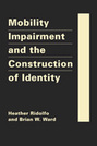 Mobility Impairment and the Construction of Identity