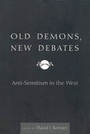 Old Demons, New Debates: Anti-Semitism in the West