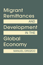 Migrant Remittances and Development in the Global Economy