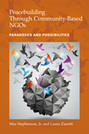 Peacebuilding Through Community-Based NGOs: Paradoxes and Possibilities