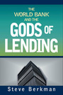 The World Bank and the Gods of Lending