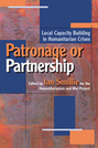 Patronage or Partnership: Local Capacity Building in Humanitarian Crises