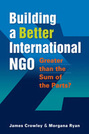 Building a Better International NGO: Greater than the Sum of the Parts?