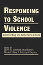 Responding to School Violence: Confronting the Columbine Effect