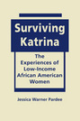 Surviving Katrina: The Experiences of Low-Income African American Women