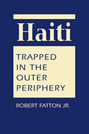 Haiti: Trapped in the Outer Periphery