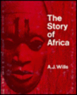 The Story of Africa from the Earliest Times