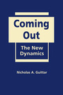 Coming Out: The New Dynamics