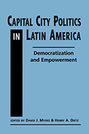 Capital City Politics in Latin America: Democratization and Empowerment