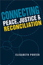 Connecting Peace, Justice, and Reconciliation