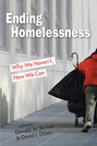 Ending Homelessness: Why We Haven’t, How We Can