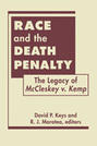 Race and the Death Penalty: The Legacy of "McCleskey v. Kemp"