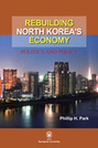 Rebuilding North Korea's Economy: Politics and Policy