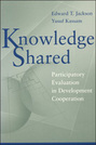 Knowledge Shared: Participatory Evaluation in Devleopment Cooperation