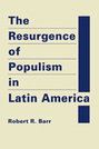 The Resurgence of Populism in Latin America