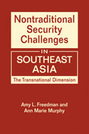 Nontraditional Security Challenges in Southeast Asia: The Transnational Dimension