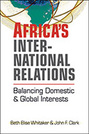 Africa’s International Relations: Balancing Domestic and Global Interests
