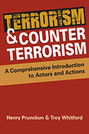 Terrorism and Counterterrorism: A Comprehensive Introduction to Actors and Actions