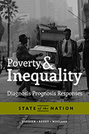 Poverty and Inequality: Diagnosis, Prognosis, Responses