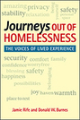 Journeys Out of Homelessness: The Voices of Lived Experience