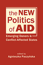 The New Politics of Aid: Emerging Donors and Conflict-Affected States