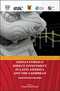 China’s Foreign Direct Investment in Latin America and the Caribbean: Conditions and Challenges