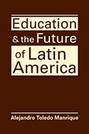 Education and the Future of Latin America