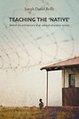 Teaching the "Native": Behind the Architecture of an Unequal Educational System