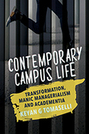 Contemporary Campus Life: Transformation, Manic Managerialism and Academentia
