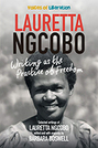 Lauretta Ngcobo: Writing as the Practice of Freedom