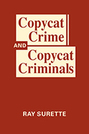 Copycat Crime and Copycat Criminals