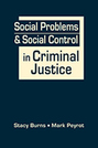 Social Problems and Social Control in Criminal Justice