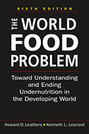 The World Food Problem: Toward Understanding and Ending Undernutrition in the Developing World, 6th edition