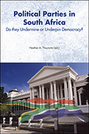 Political Parties in South Africa: Do They Undermine or Underpin Democracy?