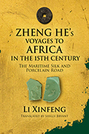 Zheng He’s Voyages to Africa in the 15th Century: The Maritime Silk and Porcelain Road